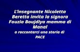Lâ€™insegnante Nicoletta Beretta invita la signora Fouzia Boujdiya mamma di Manal a raccontarci una storia di PACE