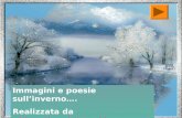 Immagini e poesie sull’inverno…. Realizzata da albiemotions (sito web)albiemotions (sito web)