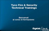 Tyco Fire & Security Technical Trainings Benvenuti al corso di formazione: