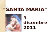 “SANTA MARIA” 3 dicembre 2011. Sotto il tuo manto Sotto il tuo manto, nella tua protezione, Madre di Dio, noi cerchiamo rifugio. Santa Madre del Redentore.