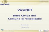 Comune di Vicopisano VicoNET Rete Civica del Comune di Vicopisano Paolo Alderigi Febbraio 2003.