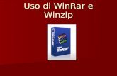 Uso di WinRar e Winzip. WinRar e WinZIp sono due programmi di compressione dati WinRar e WinZIp sono due programmi di compressione dati La compressione.