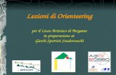 Lezioni di Orienteering per il Liceo Artistico di Bergamo in preparazione ai Giochi Sportivi Studenteschi.