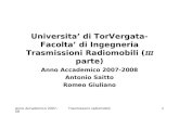 Anno Accademico 2007-08Trasmissioni radiomobili1 Universita’ di TorVergata-Facolta’ di Ingegneria Trasmissioni Radiomobili ( III parte) Anno Accademico.
