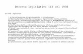 Decreto legislativo 112 del 1998 art 148 – definizioni 1. Ai fini del presente decreto legislativo si intendono per: a) "beni culturali", quelli che compongono.