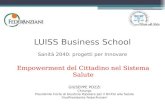 LUISS Business School Sanità 2040: progetti per Innovare Empowerment del Cittadino nel Sistema Salute GIUSEPPE POZZI Chirurgo Presidente Corte di Giustizia.