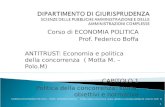 Corso di ECONOMIA POLITICA Prof. Federico Boffa ANTITRUST: Economia e politica della concorrenza ( Motta M. – Polo.M) CAPITOLO 1 Politica della concorrenza: