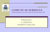 COMUNE DI SERDIANA ASSESTAMENTO AL BILANCIO DI PREVISIONE 2013 PRESENTA IL SINDACO ROBERTO MELONI.