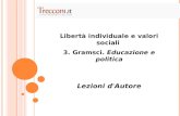 Libertà individuale e valori sociali 3. Gramsci. Educazione e politica Lezioni d'Autore.