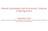 Metodi Quantitativi per Economia, Finanza e Management Lezione n°10 Regressione lineare multipla: la valutazione del modello, metodi automatici di selezione.
