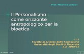M. Calipari - 2010 1 Prof. Maurizio Calipari Il Personalismo come orizzonte antropologico per la bioetica L-19 Facoltà di Scienze della Formazione Università.