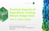 EXANTE: Practical aspects of algorithmic trading. Bitcoin hedge fund. SSE Riga lecture 23.01.2014. Part2