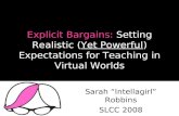 Explicit Bargains: Setting Realistic Expectations for Learning in Virtual Worlds