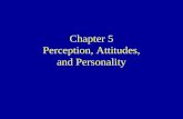 Chapter 5  perception attitude and personality