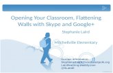 Opening Your Classroom, Flattening Walls with Skype & Google +