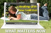 Dealing with New Realities: What Matters Now