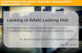Looking In While Looking Out: Utilizing Internal and External Data Analysis to Drive Enrollment Strategy in Professional Graduate Programs, Dr. Brian Murphy Clinton & Rachael Denison
