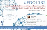 FDOL132 unit 4: Collaborative learning and communities with Dr Keith Smyth and Dr David Walker