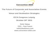 Convention 2020 by Rohit Talwar #icca11 MONDAY 24/10/11