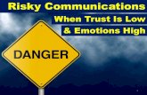 Risk Communications: When Trust Is Low And Emotions Are High