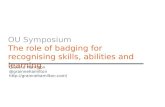 The role of badging for recognising skills, abilities and learning - OU Symposium June 2014