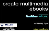 Creating MultiMedia eBooks (8 March 2012)