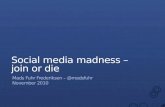 Social Media Madness - join or die