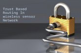 Trust Based  Routing In wireless sensor Network