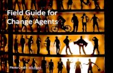 Field Guide For Change Agents