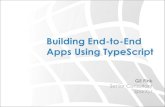 Building End-to-End Apps Using Typescript