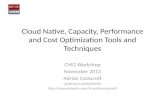 CMG2013 Workshop: Netflix Cloud Native, Capacity, Performance and Cost Optimization Techniques