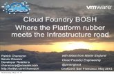Cloud Foundry BOSH Where the Platform rubber meets the Infrastructure road - ChefConf