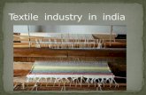 Textile  industry  in  india (aliya siddiqua , mounika, divya)