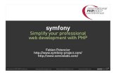 symfony: Simplify your professional web development with PHP (IPC Frankfurt 2007)