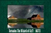 Tornados The Wizard Of Oz??   Not!!