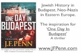 Jewish History Of Budapest. Neo-Nazis In Europe. The Inspiration For One Day In Budapest