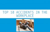 Top 10 Accidents In The Workplace