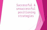 Successful & unsuccessful positioning strategies