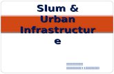 Slum & Urban Infrastructure