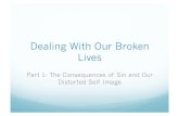 Dealing With Our Broken Lives - Part 1