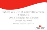WHERE You Live Shouldn’t Determine IF You Live: EMS Strategies for Improving Cardiac Arrest Survival