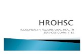 Hrohsc   (cdss) health regions oral health services committee