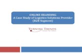 Online Branding:  A Case Study of Logistics Solutions Provider (B2B Segment)