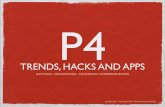 P4 Trends, Hacks and Apps