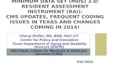 ATX34 - "MDS 3.0/RAI: CMS Updates, Frequent Coding Issues in Texas and Changes Coming in 2014!"