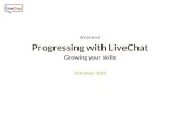 Progressing with LiveChat, part 2 - Growing your skills