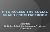 20140505 - Victor Gau - R to access the social graph from facebook