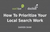 How to Prioritize Your Local Search Work - Darren Shaw - SearchLove Boston 2014