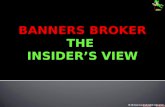 Banners Broker Insider View