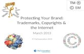 Protecting Your Brand: Trademarks, Copyrights and the Internet